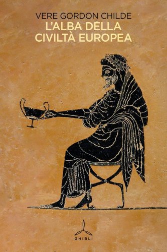 L'alba della civilt&agrave;&nbsp;europea