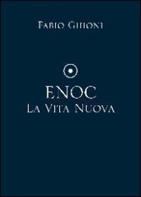 Enoc la vita nuova