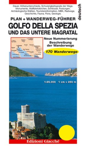 Golfo della Spezia und das Untere Magratal. Plan. Wanderweg-F&uuml;hrer, 170 Wanderwege. Ma&szlig;tab 1:25.000