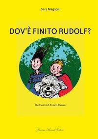 Dov'&egrave; finito Rudolf? Ediz. italiana e inglese