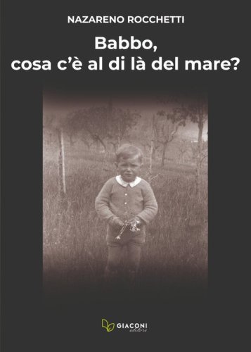 Babbo, cosa c'&egrave; al di l&agrave; del mare?