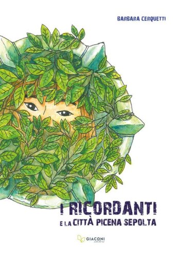 I Ricordanti e la citt&agrave; picena sepolta