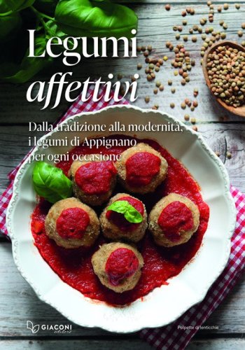Legumi affettivi. Dalla tradizione alla modernit&agrave;, i legumi di Appignano per ogni occasione