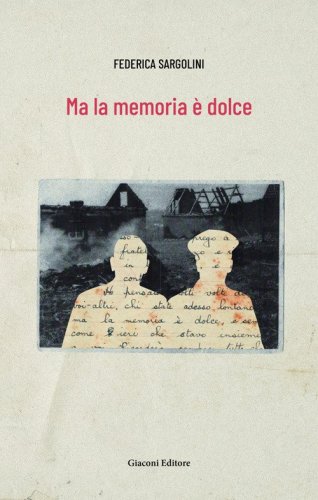 Ma la memoria &egrave; dolce