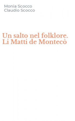 Un salto nel folklore. Li Matti de Montec&ograve;