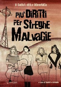 Pi&ugrave; diritti per streghe malvagie