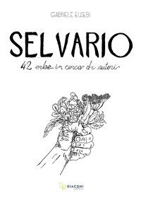 Selvario. 42 erbe in cerca di autori