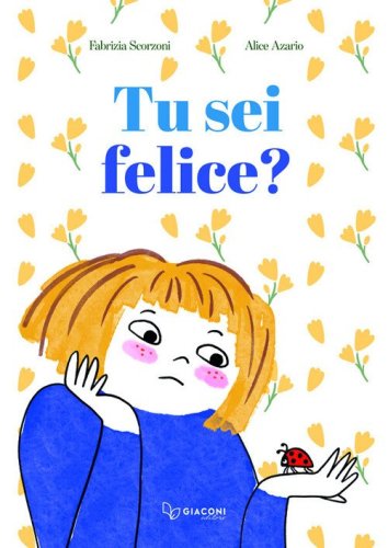 Tu sei felice?