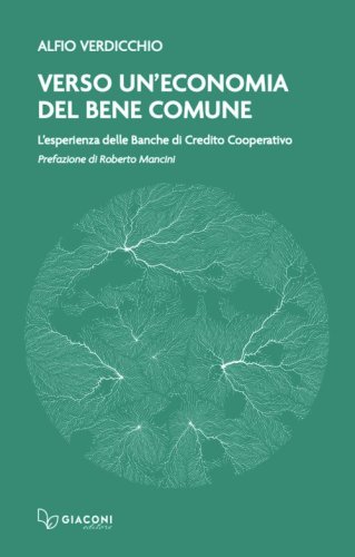 Verso un'economia del bene comune. L'esperienza delle banche di credito cooperativo