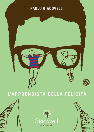 L'apprendista della felicit&agrave;