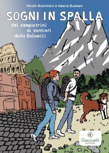 Sogni in spalla: dai sampietrini ai sentieri delle Dolomiti