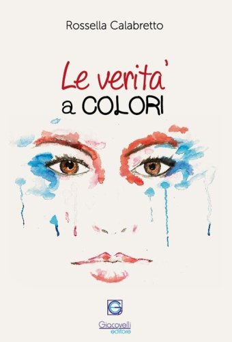 Le verit&agrave; a colori. L'arte riflessa negli occhi di chi guarda
