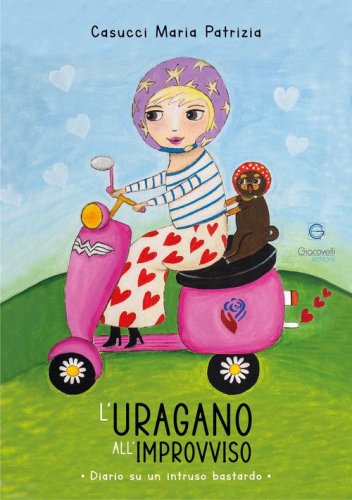 L'uragano all'improvviso. Diario su un intruso bastardo