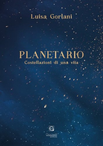 Planetario. Costellazioni di una vita