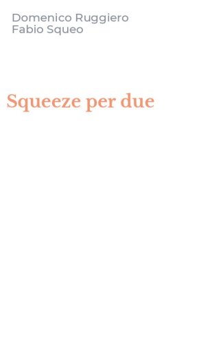 Squeeze per due