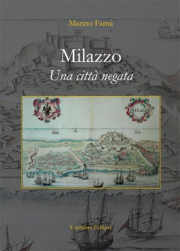 Milazzo. Una citt&agrave; negata