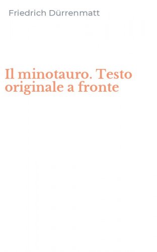 Il minotauro. Testo originale a fronte