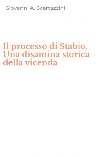 Il processo di Stabio. Una disamina storica della vicenda