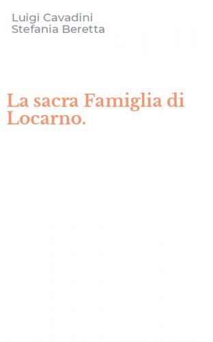 La sacra Famiglia di Locarno.