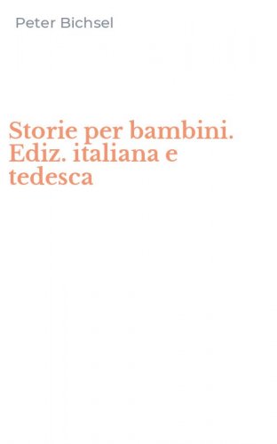 Storie per bambini. Ediz. italiana e tedesca