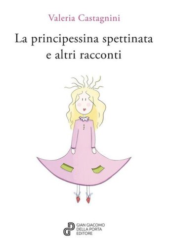 La principessina spettinata e altri racconti