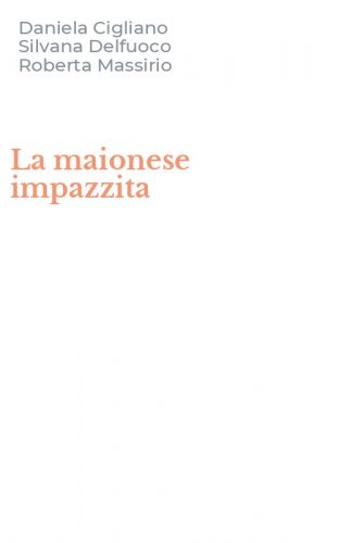 La maionese impazzita