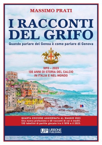 I racconti del grifo. Quando parlare del Genoa &egrave; come parlare di Genova