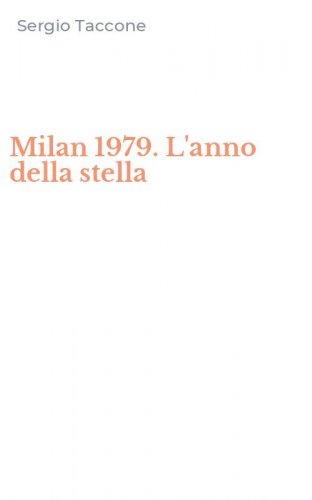 Milan 1979. L'anno della stella
