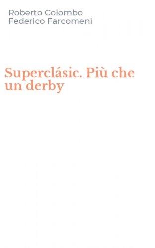Supercl&aacute;sic. Pi&ugrave; che un derby