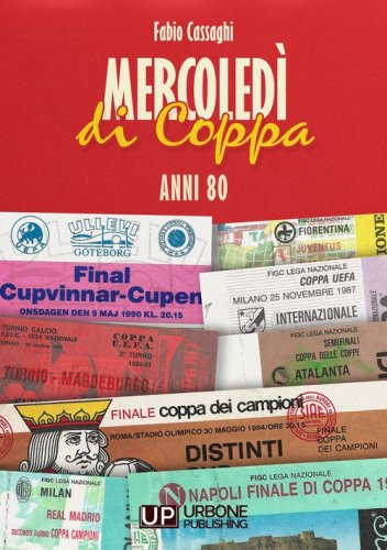 Mercoled&igrave; di Coppa. Anni 80