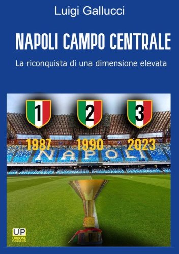 Napoli campo centrale. La riconquista di una dimensione elevata