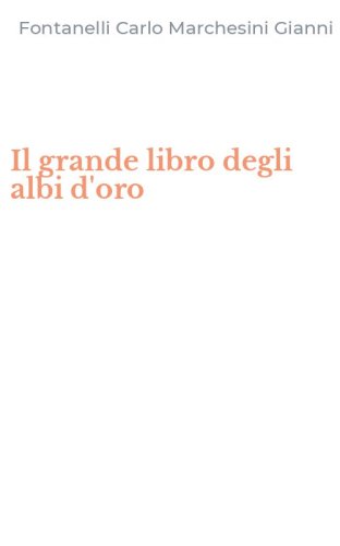 Il grande libro degli albi d'oro