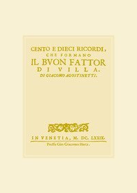 Cento e dieci ricordi che formano il buon fattor di villa