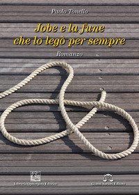 Jobe e la fune che lo leg&ograve; per sempre