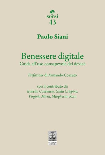 Benessere digitale. Guida all'uso consapevole dei device
