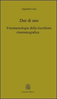 Due di uno. Fenomenologia della riscrittura cinematografica