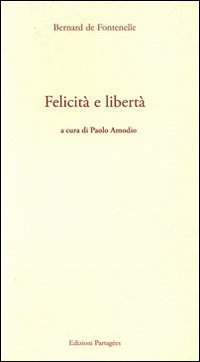 Felicit&agrave; e libert&agrave;