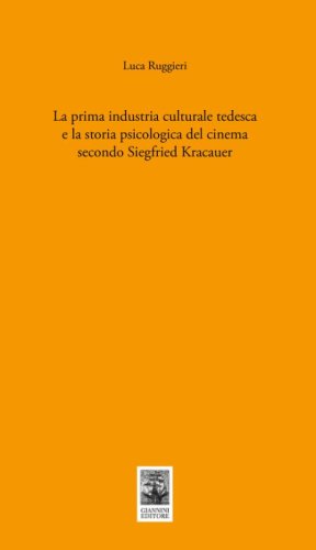La prima industria culturale tedesca e la storia della psicologia del cinema secondo Siegfried Kracauer