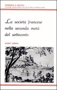 La societ&agrave; francese nella seconda met&agrave; del Settecento