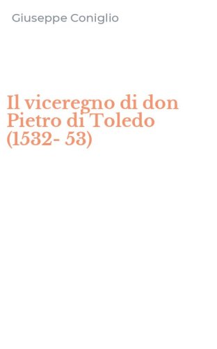 Il viceregno di don Pietro di Toledo (1532-53)