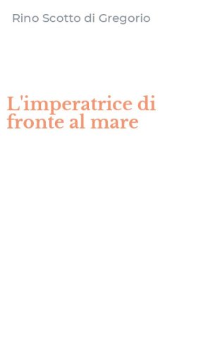 L'imperatrice di fronte al mare