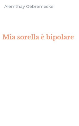Mia sorella &egrave; bipolare