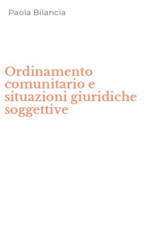 Ordinamento comunitario e situazioni giuridiche soggettive