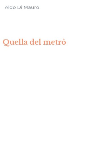 Quella del metr&ograve;
