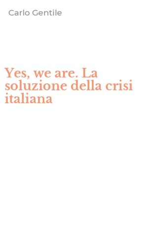 Yes, we are. La soluzione della crisi italiana