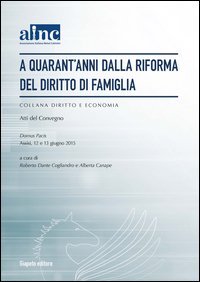 A quarant'anni dalla riforma del diritto di famiglia. Ainc. Atti del Convegno (Assisi, 12-13 giugno 2015)