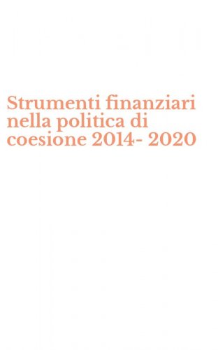Strumenti finanziari nella politica di coesione 2014-2020