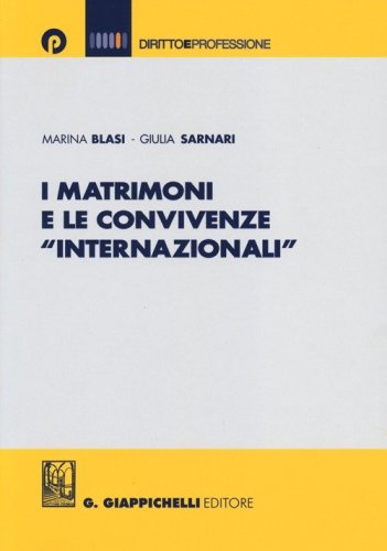 I matrimoni e le convivenze &laquo;internazionali&raquo;