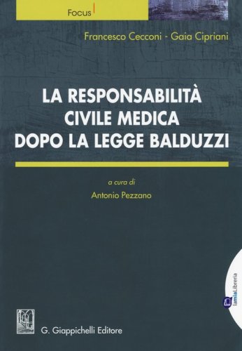 La responsabilit&agrave; civile medica dopo la legge Balduzzi