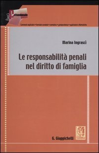 Le responsabilit&agrave; penali nel diritto di famiglia